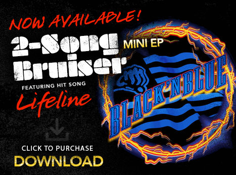 Black 'n Blue Band, Mini EP, NEW RELEASE 2-Song Bruiser, Lifeline, The Real Mr. Green, KISS Kruise: Land Locked in Vegas with BLACK N BLUE, special guest Tommy Thayer